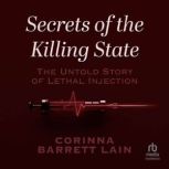 Secrets of the Killing State, Corinna Barrett Lain