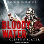 Bloody Water, J. Clifton Slater