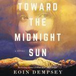 Toward the Midnight Sun, Eoin Dempsey