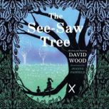 The SeeSaw Tree, David Wood