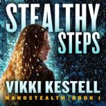 Stealthy Steps, Vikki Kestell
