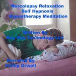 Narcolepsy Relaxation Self Hypnosis H..., Key Guy Technology LLC