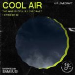 Cool Air The Work of H. P. Lovecraft..., H. P. Lovecraft