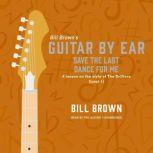 Save The Last Dance For Me, Bill Brown