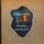 Oblivion, Robin Hemley