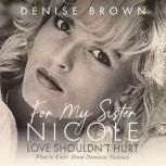 For My Sister Nicole, Denise Brown