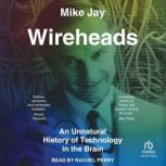Wireheads, Mike Jay