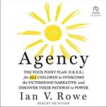 Agency, Ian V. Rowe