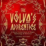 The Volvas Apprentice, Living History