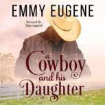 A Cowboy and his Daughter, Emmy Eugene