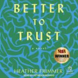 Better to Trust, Heather Frimmer
