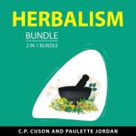 Herbalism Bundle, 2 in 1 Bundle, C.P. Cuson
