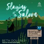 Slaying at the Saloon, Beth Dolgner