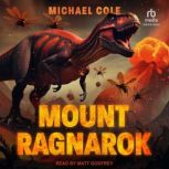 Mount Ragnarok, Michael Cole