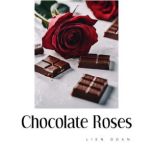 Chocolate Roses, LIEN DOAN