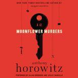Moonflower Murders A Novel, Anthony Horowitz