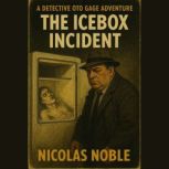 The Icebox Incident, Nicolas Noble