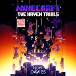Minecraft: The Haven Trials An Official Minecraft Novel, Suyi Davies