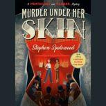 Murder Under Her Skin, Stephen Spotswood