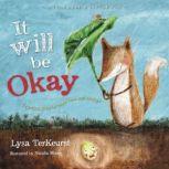 It Will be Okay Trusting God Through Fear and Change, Lysa TerKeurst