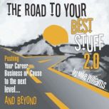 The Road to Your Best Stuff 2.0, Mike Williams