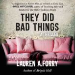 They Did Bad Things, Lauren A. Forry