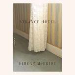 Strange Hotel, Eimear McBride
