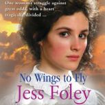 No Wings To Fly, Jess Foley