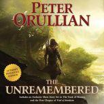 The Unremembered, Peter Orullian