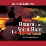 Return of the Spirit Rider, Cotton Smith