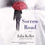 Sorrow Road, Julia Keller