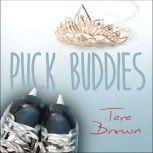 Puck Buddies, Tara Brown