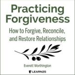 Practicing Forgiveness, Everett Worthington