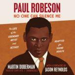 Paul Robeson No One Can Silence Me (Adapted for Young Adults), Martin Duberman