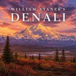 William Staneks Denali, The Editors of Our American National Parks