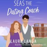 Seas the Dating Coach, Laura Langa