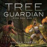 Tree Guardian, Andrew Karevik