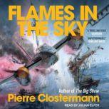 Flames in the Sky, Pierre Clostermann