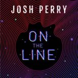 On The Line, Josh Perry
