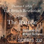The Bastille The French Revolution, Thomas Carlyle