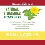 Natural Strategies for Cancer Patients, Russell L. Blaylock