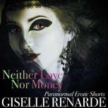 Neither Love Nor Money, Giselle Renarde