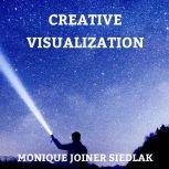 Creative Visualization, Monique Joiner Siedlak