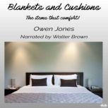 Blankets And Cushions The Items That Comfort!, Owen Jones