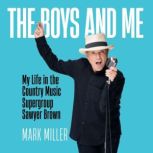 The Boys and Me, Mark Miller