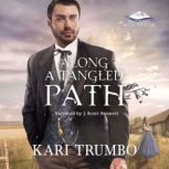 Along A Tangled Path, Kari Trumbo
