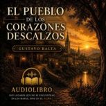 El pueblo de los corazones descalzos, Gustavo Balta
