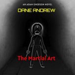 The Martial Art, Dane Andrew