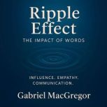 Ripple Effect, Gabriel MacGregor