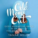 Odd Moms Out, Tamar Miller